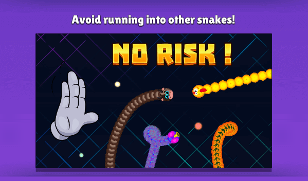 No Risk: Avoid running into other snakes